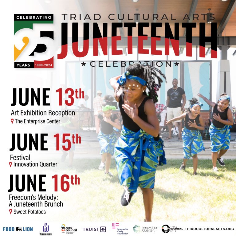 Triad Cultural Arts Announces 25th Annual Juneteenth Celebration